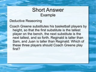 Avoids cueing by requiring students to supply an answer, rather than selecting or guessing from options supplied.  
