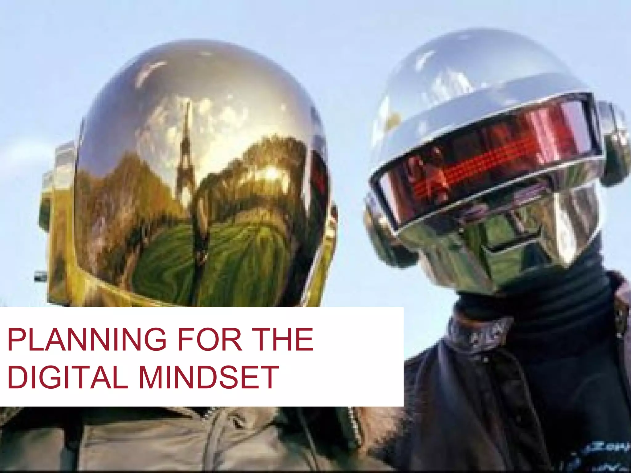 PLANNING FOR THE DIGITAL MINDSET
