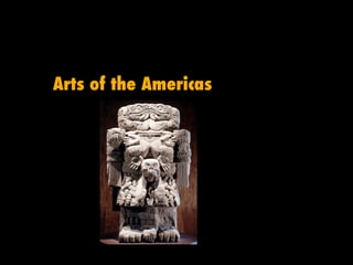 Arts of the Americas 