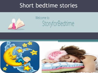 Short bedtime stories
 