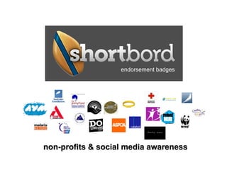 endorsement badges




non-profits & social media awareness
                                        1
 
