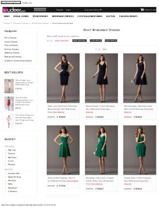 Short Bridesmaid Dresses - Gudeer.com

Register      Login

Search
HOME

BRIDAL GOWNS

PROM DRESSES

Customer Service

BRIDESMAID DRESSES

0 items in cart

COCKTAIL&HOMECOMING

IN-STOCK

FASHION JEWELRY

Home > Womens Dresses > Bridesmaid Dresses > short bridesmaid dresses

Short Bridesmaid Dresses

Categories
Prom Dresses
Luxury Dresses

We found 27 results for your selection.
Sort by : BEST SELLING

|

NEW ARRIVAL

|

LOW PRICE

|

HIGH PRICE

Formal Dresses
1

Evening Dresses

2

Next

Wedding Dresses
Bridesmaid Dresses
Cocktail & Homecoming Dresses

BEST SELLERS
White Draped Lace
Strapless Short Sheath
Bridesmaid Dress

$159.00

Short Red Satin
Strapless Above Knee
Length Side Draped
Bridesmaid Dress

Pink Chiffon Flower One
Shoulder Sleeveless
Short Bridesmaid Dress

Sheer Lace Jewel Neck Sleeveless

Black(midnight) V-neck Sleeveless

Black(midnight) Sleeveless Jewel

Black(midnight) Short Bridesmaid

Short Bridesmaid Dress (free

Neck Short Bridesmaid Dress (free

Dress (free shipping)

$99.00

shipping)

shipping)

$ 388.00

$ 159.00

$ 383.00

$ 159.00

$ 388.00

$ 159.00

$129.00

SHOP BY
Silhouette
High-Low
Trumpet
Ball Gown
A-Line
Mermaid

Neckline
One Shoulder
Spaghetti Strap
Strapless

Green Chiffon Strapless Short A-

Sweetheart Halter Green Draped

Draped Green Chiffon Strapless

Line Bridesmaid Dress (free shipping)

Crinkle Chiffon Short Bridesmaid

Short Bridesmaid Dress (free

Dress (free shipping)

shipping)

Halter
Sweetheart

$ 311.00

V-Neckline

http://www.gudeer.com/short-bridesmaid-dresses[2013-12-24 10:48:19]

$ 117.39

$ 358.00

$ 138.57

$ 386.00

$ 149.46

 