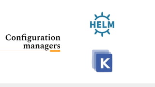 Conﬁguration
managers
 