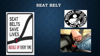 SEAT BELT
 