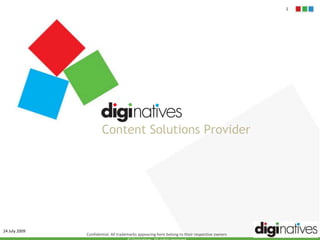 1 Content Solutions Provider 24 July 2009 