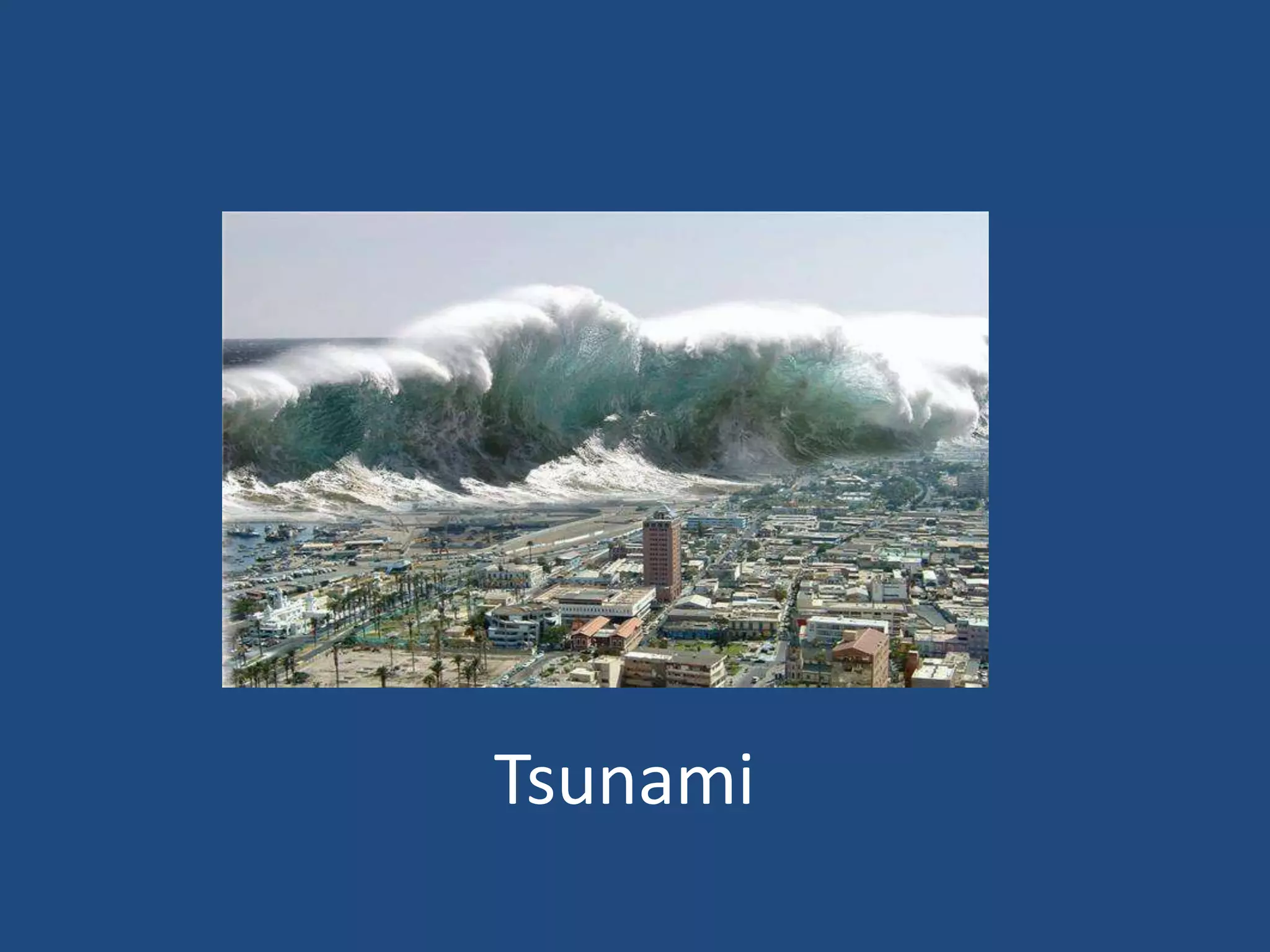 Tsunami
 