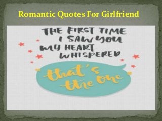 Romantic Quotes For Girlfriend
 