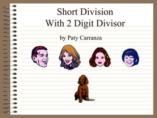Short Division With 2 Digit Divisor ,[object Object]