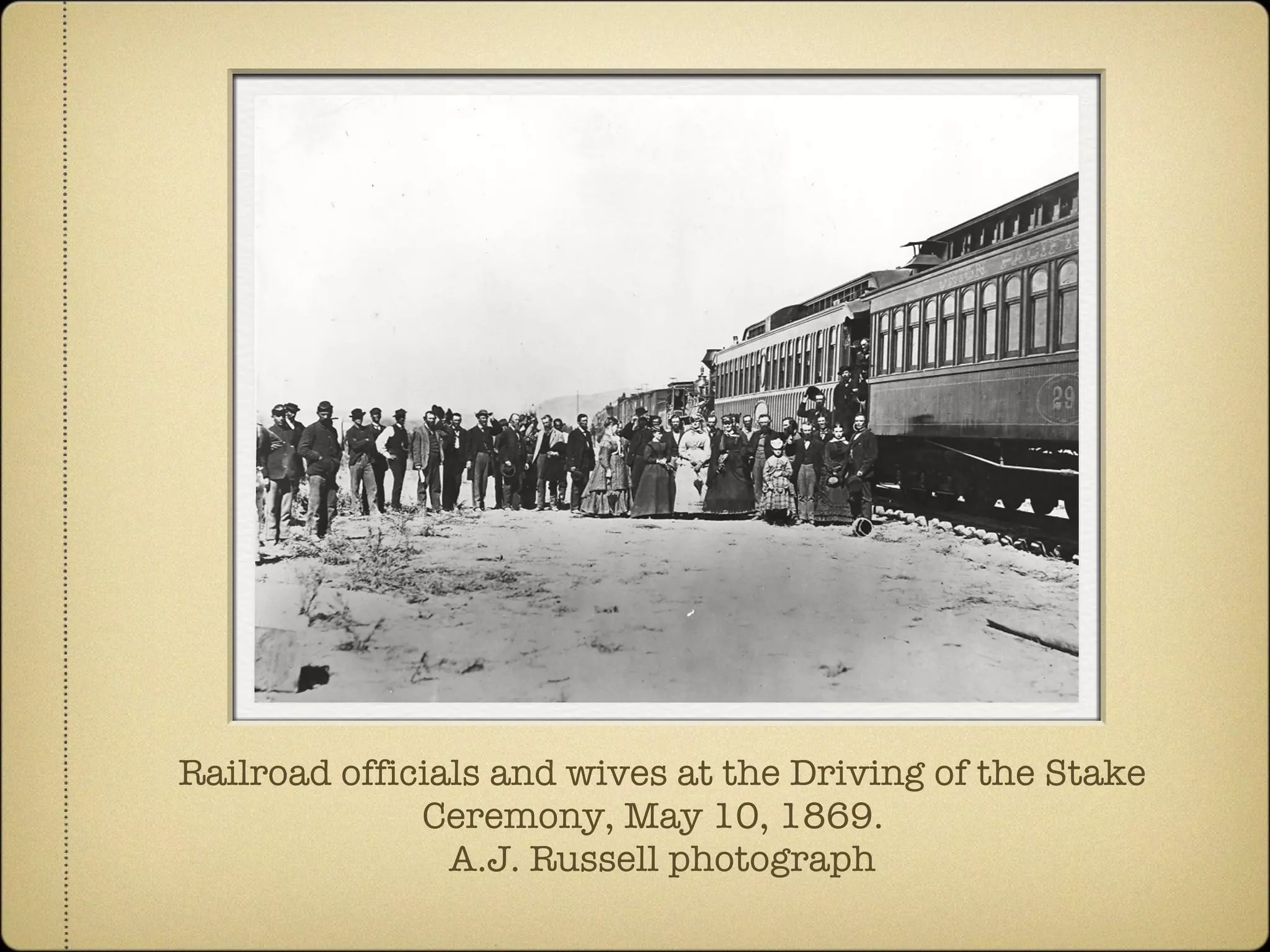 Railroad officials and wives at the Driving of the Stake Ceremony, May 10, 1869.  A.J. Russell photograph 