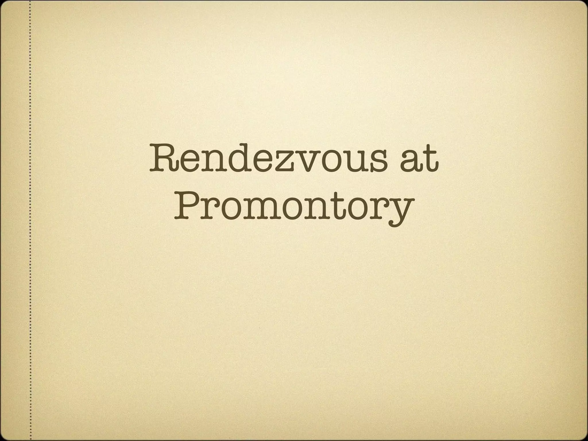 Rendezvous at Promontory 