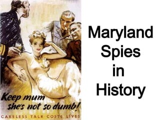 Maryland Spies in  History 