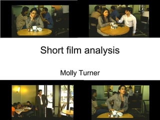 Short film analysis Molly Turner 