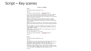 Script – Key scenes
 