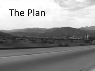 The Plan
