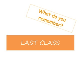 LAST CLASS
 