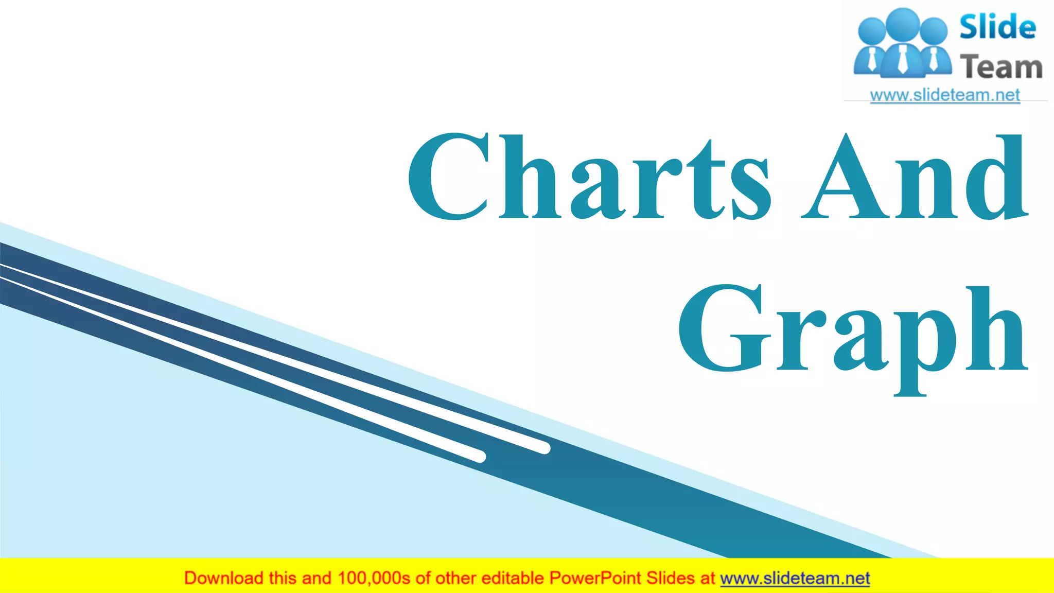 Charts And
Graph
18
 