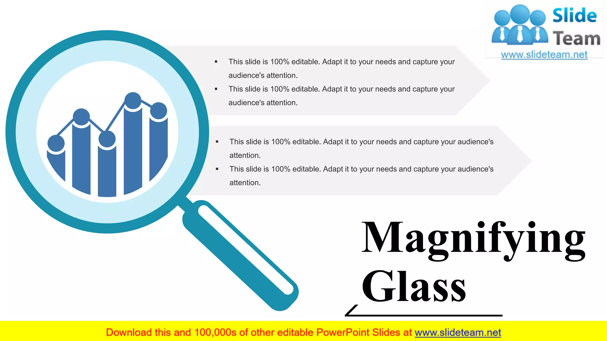 ▪ This slide is 100% editable. Adapt it to your needs and capture your audience's
attention.
▪ This slide is 100% editable. Adapt it to your needs and capture your audience's
attention.
▪ This slide is 100% editable. Adapt it to your needs and capture your
audience's attention.
▪ This slide is 100% editable. Adapt it to your needs and capture your
audience's attention.
Magnifying
Glass
37
 