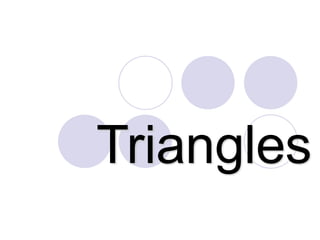 Triangles
 