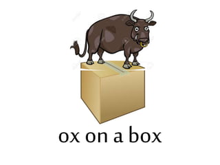 ox on a box
 