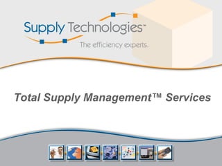 Total Supply Management™ Services 