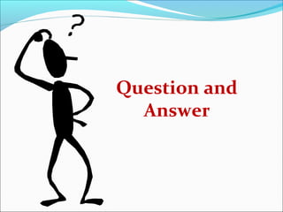 Question and
Answer

 