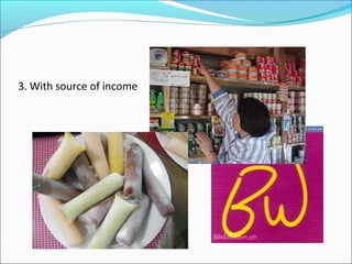 3. With source of income

 