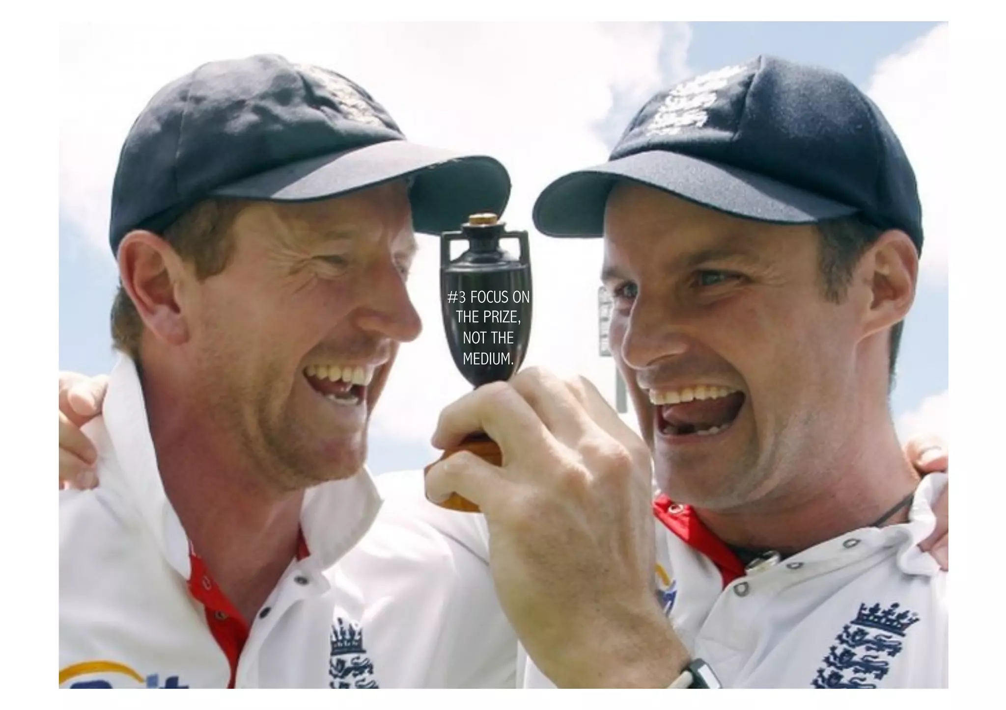 #3#3 FOCUS ON
   FOCUS ON
 THE PRIZE,
    THE PRIZE,
  NOT THE
     NOT THE
  MEDIUM.
     MEDIUM.
 