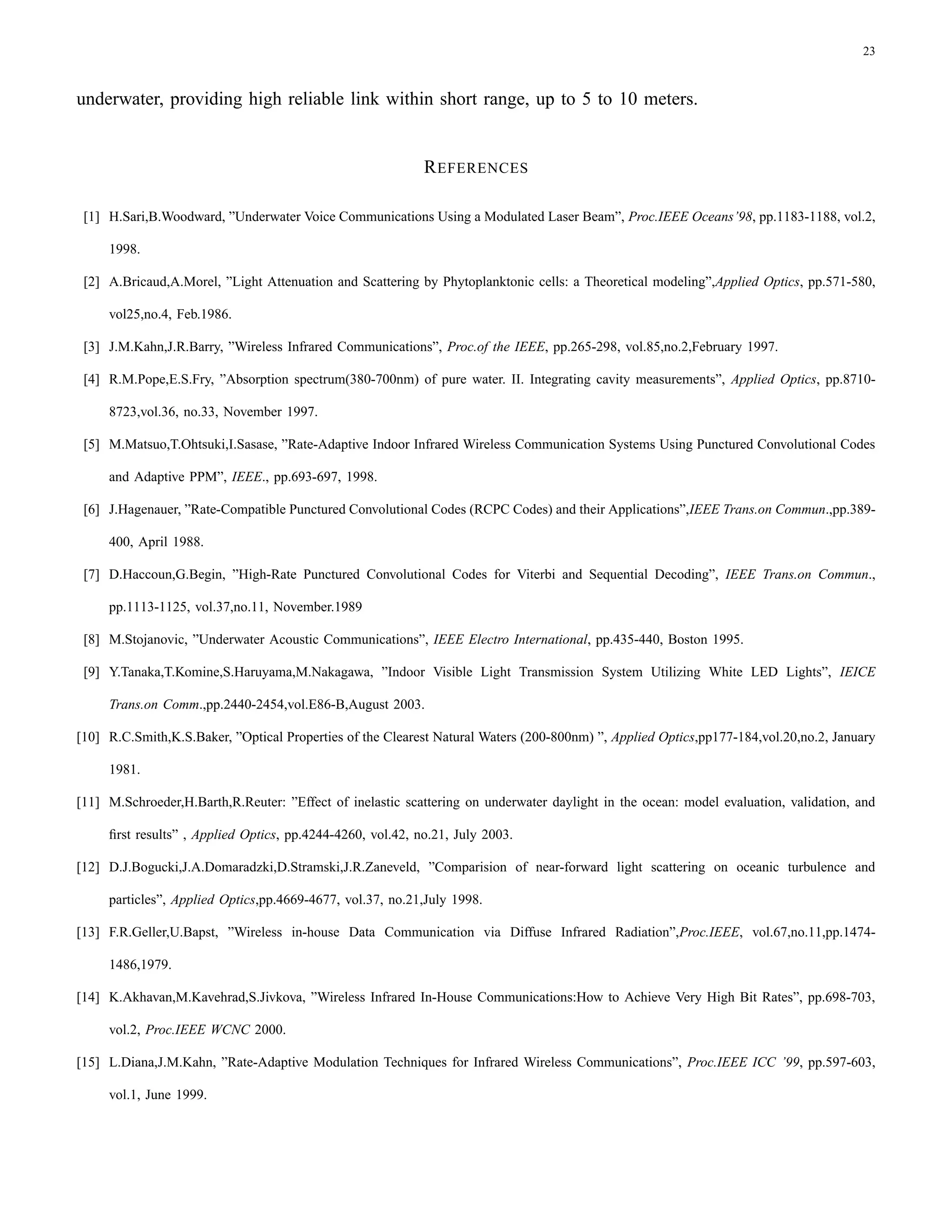 Short Range Underwater Communication Using Visible Led