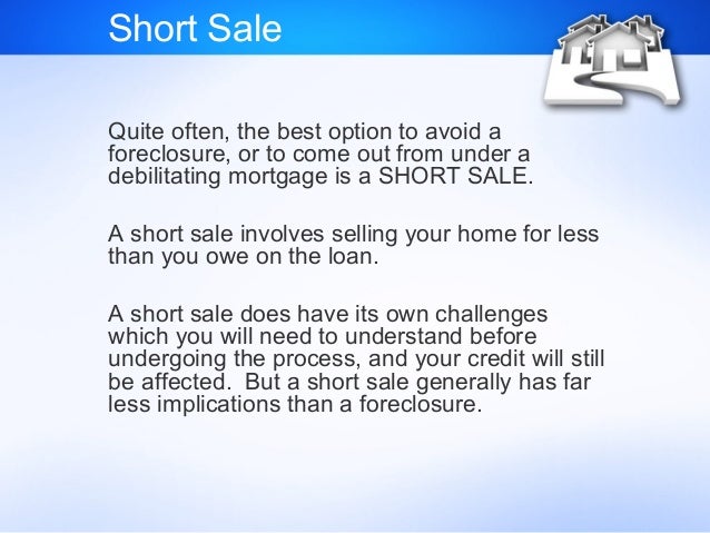 Is foreclosure my best option