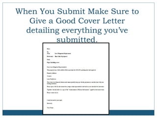 When You Submit Make Sure to
Give a Good Cover Letter
detailing everything you’ve
submitted.

 
