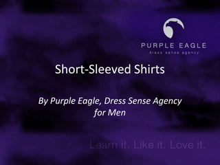 Short-Sleeved Shirts By Purple Eagle, Dress Sense Agency for Men 
