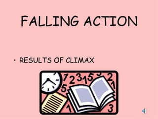 FALLING ACTION RESULTS OF CLIMAX 
