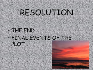 RESOLUTION THE END FINAL EVENTS OF THE PLOT 