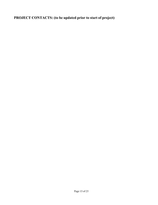 PROJECT CONTACTS: (to be updated prior to start of project)




                                   Page 13 of 23
 