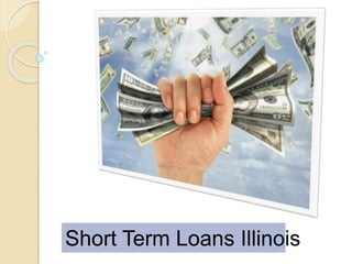 Short Term Loans Illinois
 