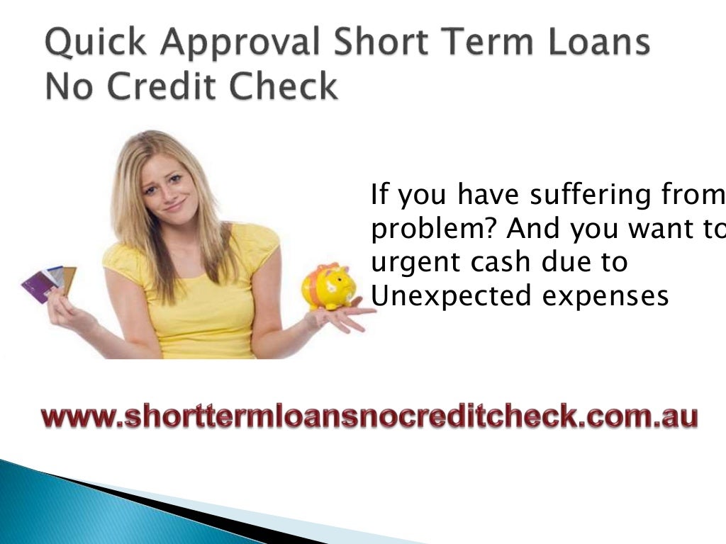 Short Term Loans No Credit Check Solve Your Economic Disaster Without