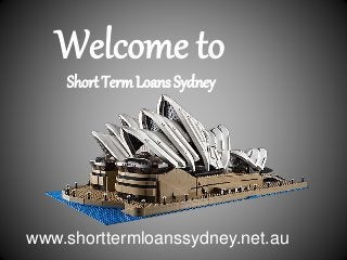 Short Term Loans Sydney
Welcome to
www.shorttermloanssydney.net.au
 
