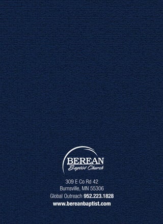 309 E Co Rd 42
Burnsville, MN 55306
Global Outreach 952.223.1828
www.bereanbaptist.com
 