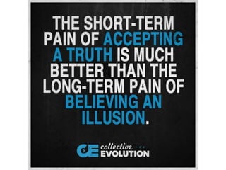 Short term pain of accepting truth