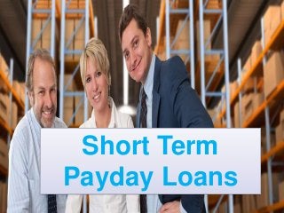 Short Term
Payday Loans
 