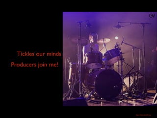 Tickles our minds
Producers join me!
https://flic.kr/p/nfMCwg
 