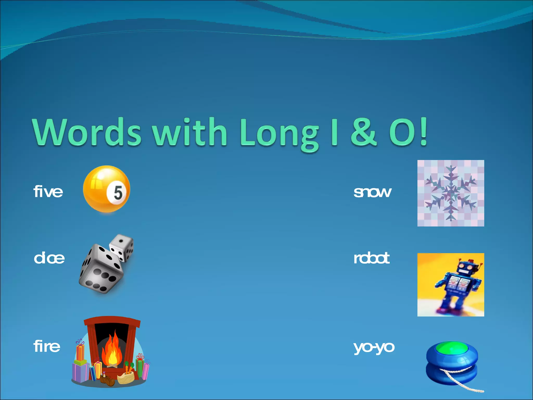 five snow dice robot fire yo-yo