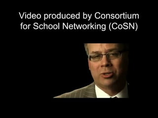 Video produced by Consortium for School Networking (CoSN) 