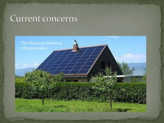 The Shoshone Bannock
tribe goes solar
 