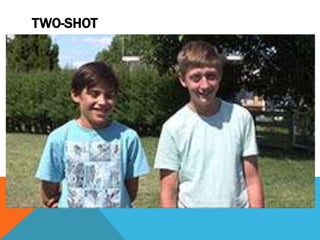 TWO-SHOT
 
