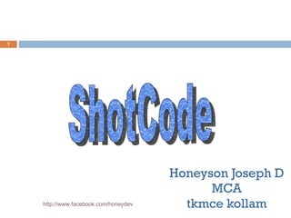 Honeyson Joseph D MCA tkmce kollam http://www.facebook.com/honeydev ShotCode  