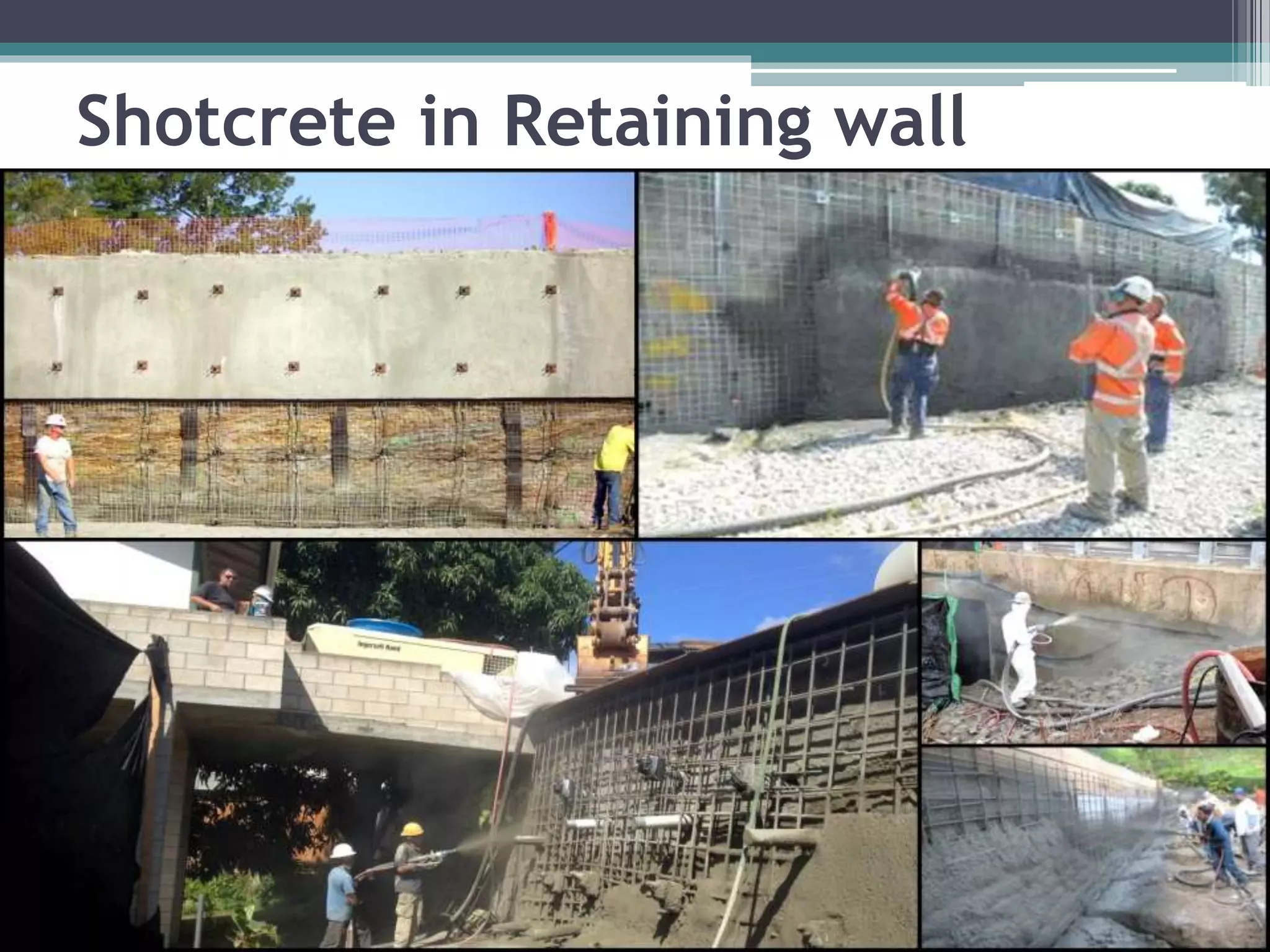 Shotcrete in Retaining wall
 