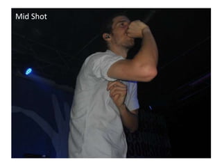 Mid Shot