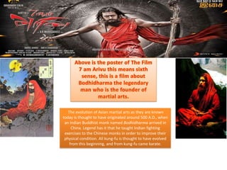 The evolution of Asian martial arts as they are known
today is thought to have originated around 500 A.D., when
an Indian Buddhist monk named Bodhidharma arrived in
China. Legend has it that he taught Indian fighting
exercises to the Chinese monks in order to improve their
physical condition. All kung-fu is thought to have evolved
from this beginning, and from kung-fu came karate.

 