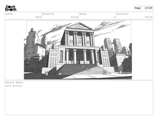 Scene
0010
Duration
02:22
Panel
2
Duration
00:14
Action Notes
cont action
Page 2/129
 